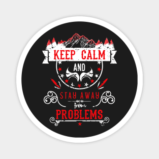 Keep Calm and Stay Away from Problems Vintage RC03 Magnet